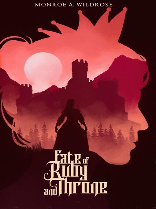 Title details for Fate of Ruby and Throne by Monroe Wildrose - Available